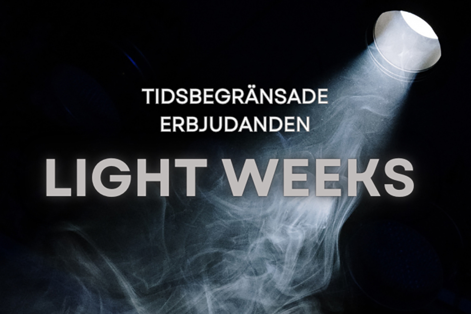 Light weeks – missa inte våra erbjudanden